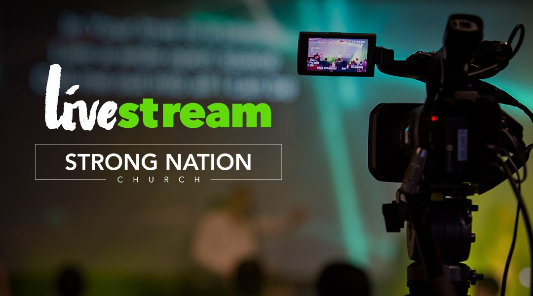 Strong Nation Church | LiveStream
